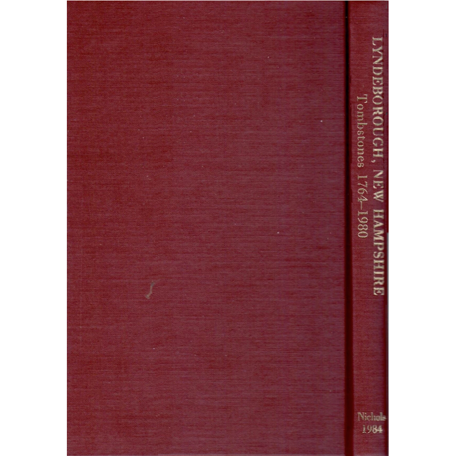 Lyndeborough, Hillsborough County, New Hampshire, Tombstone Inscriptions 1764-1980