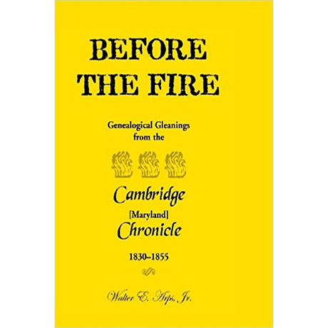 Before the Fire: Genealogical Gleanings from the Cambridge Chronicle 1830-1855