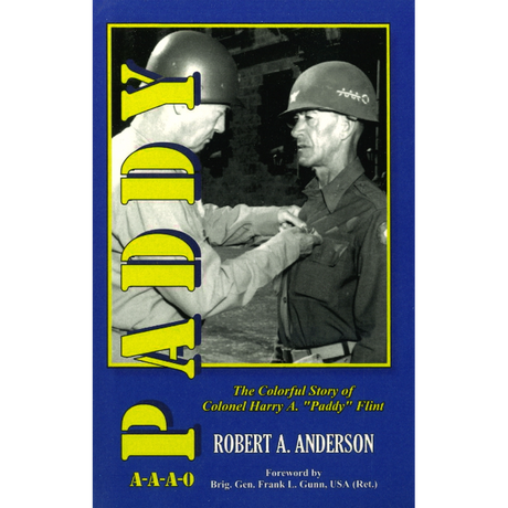 Paddy: The Colorful Story of Colonel Harry A. "Paddy" Flint