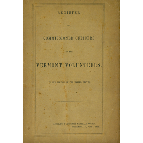 Register of Commissioned Officers of the Vermont Volunteers, In the Service of the United States