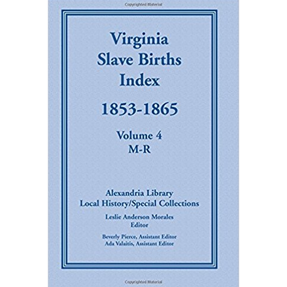Virginia Slave Births Index, 1853-1865, Volume 4, M-R