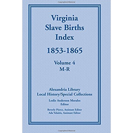 Virginia Slave Births Index, 1853-1865, Volume 4, M-R