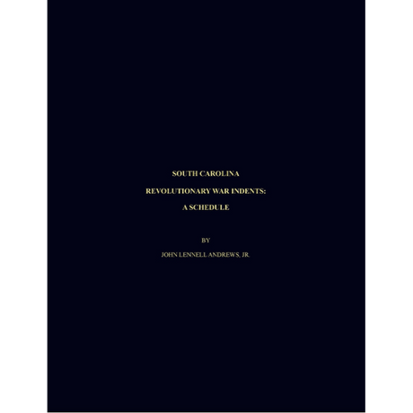 South Carolina Revolutionary War Indents: A Schedule