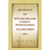Abstracts of Westmoreland County, Pennsylvania, Tax Records 1815