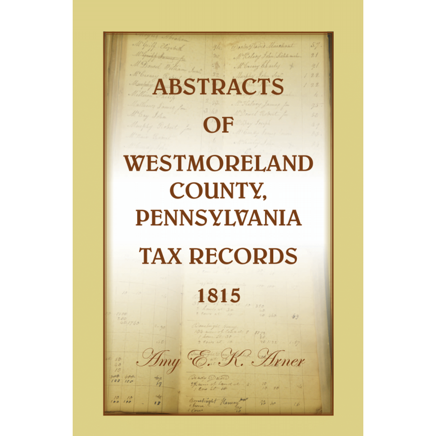 Abstracts of Westmoreland County, Pennsylvania, Tax Records 1815