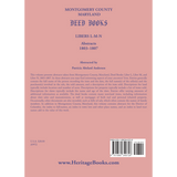 Montgomery County, Maryland Deed Books: Libers L-M-N Abstracts, 1803-1807 back cover