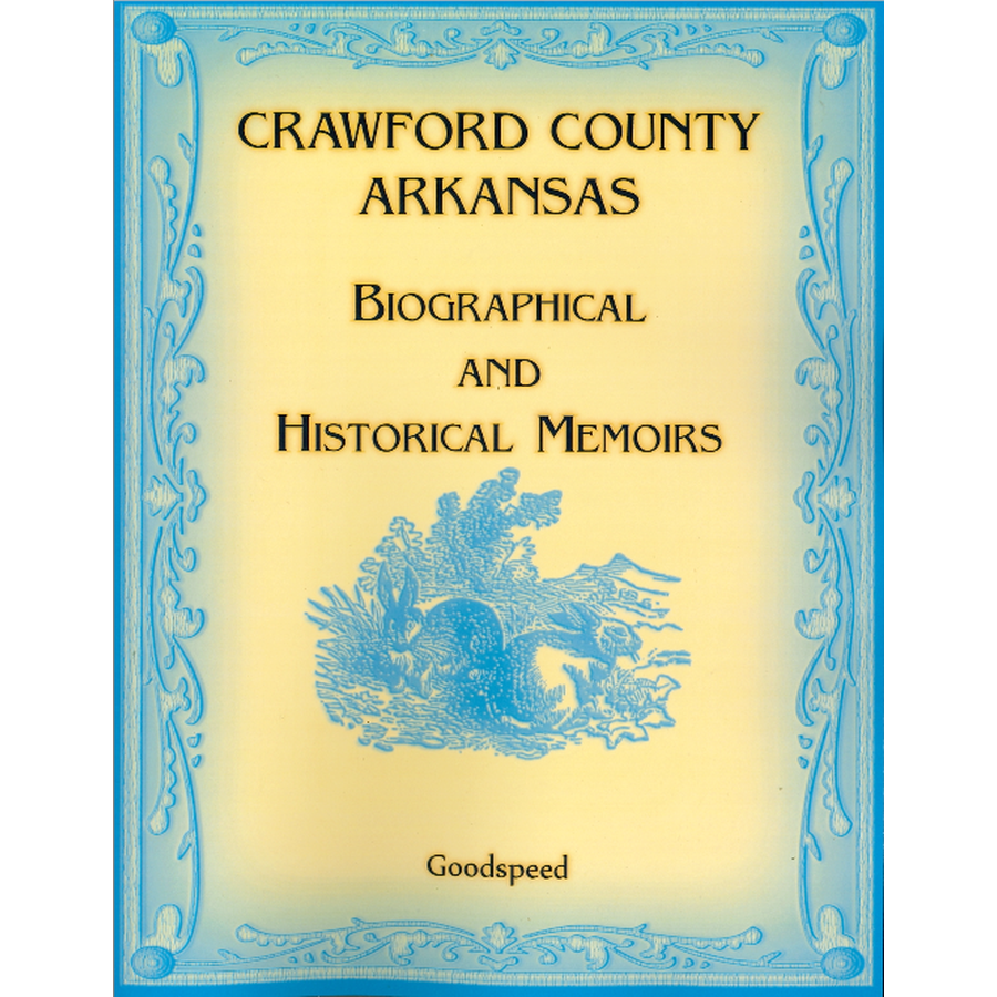 Crawford County, Arkansas Biographical and Historical Memoirs