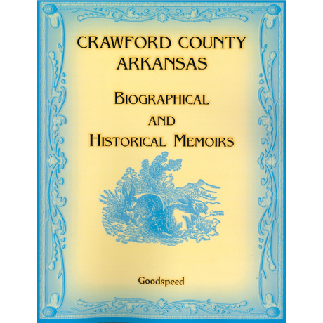 Crawford County, Arkansas Biographical and Historical Memoirs