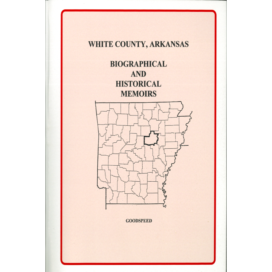 White County, Arkansas History and Biographical Sketches