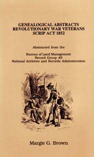 Genealogical Abstracts Revolutionary War Veterans Scrip Act 1852