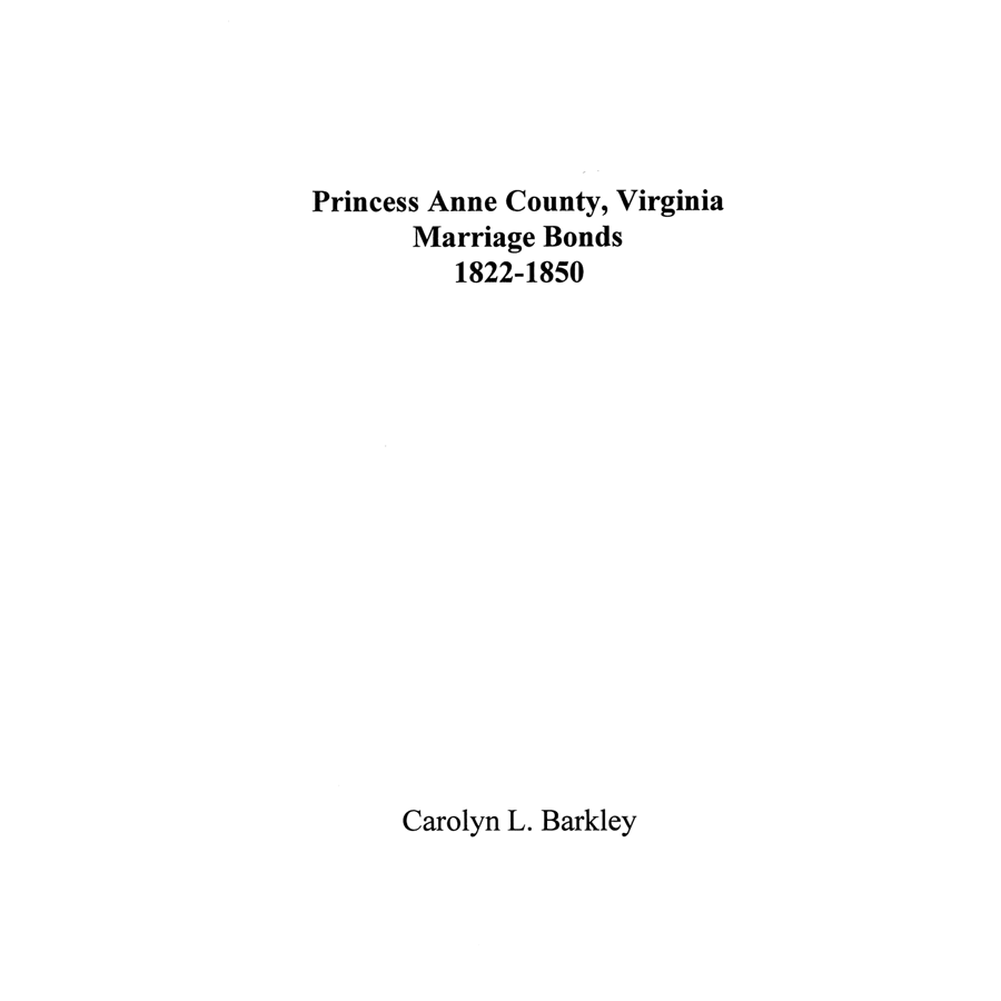 back cover of Princess Anne County, Virginia Marriage Bonds, 1822-1850