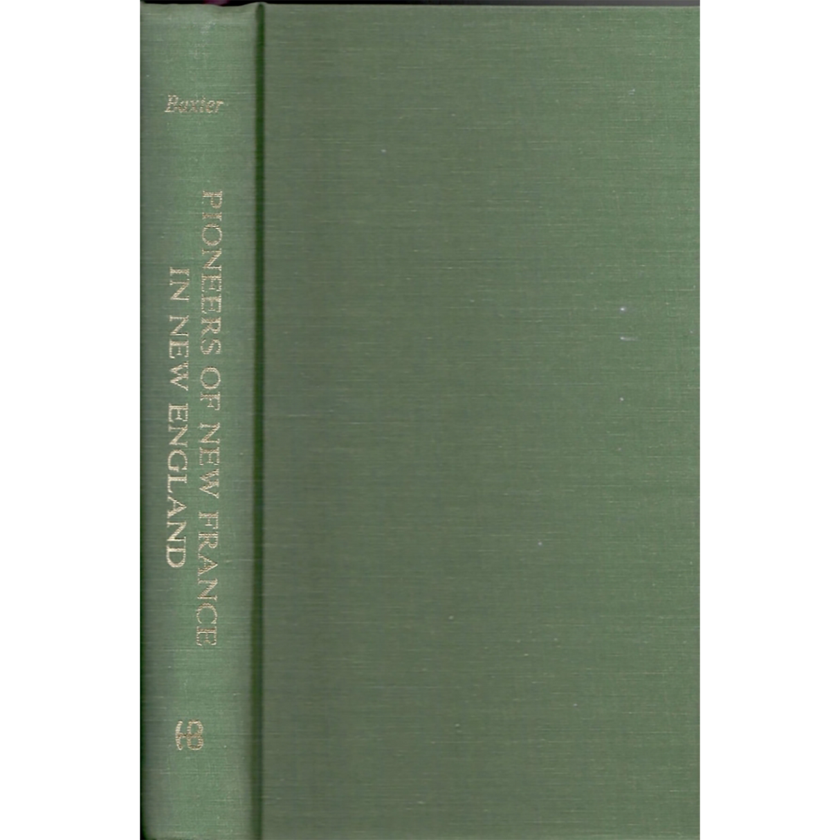 The Pioneers of New France in New England
