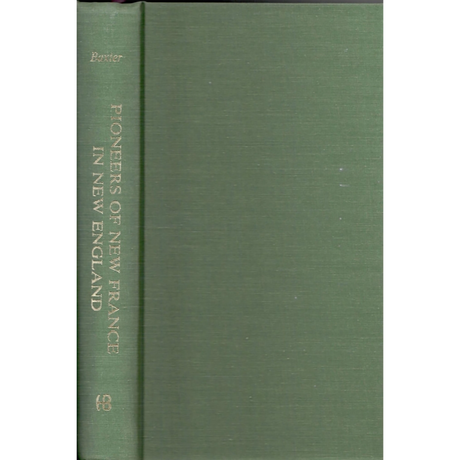 The Pioneers of New France in New England