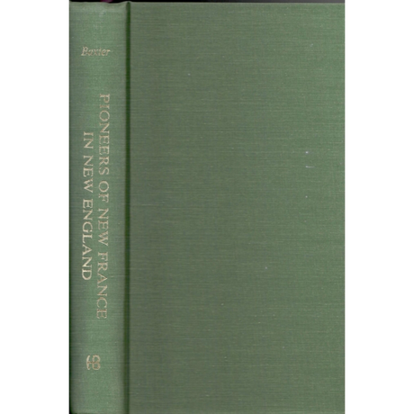 The Pioneers of New France in New England