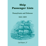 Ship Passenger Lists, Pennsylvania and Delaware: 1641-1825