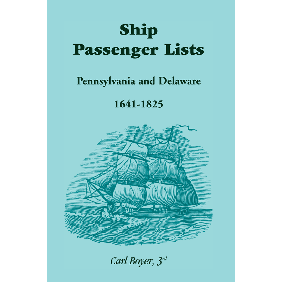 Ship Passenger Lists, Pennsylvania and Delaware: 1641-1825