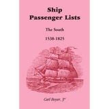 Ship Passenger Lists, The South: 1538-1825