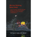 We are Sinking, Send Help! The U.S. Navy's Tugs and Salvage Ships in the African, European, and Mediterranean Theaters in World War II