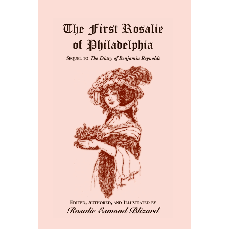 The First Rosalie of Philadelphia: Sequel to The Diary of Benjamin Reynolds