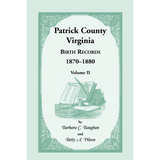 Patrick County, Virginia Birth Records 1870-1880 Volume II