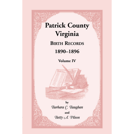 Patrick County, Virginia Birth Records 1890-1896 Volume IV
