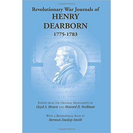 Revolutionary War Journals of Henry Dearborn, 1775-1783