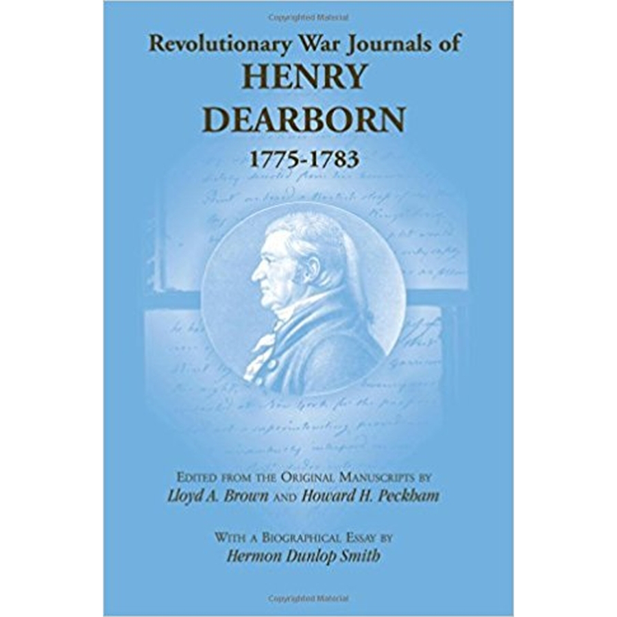 Revolutionary War Journals of Henry Dearborn, 1775-1783