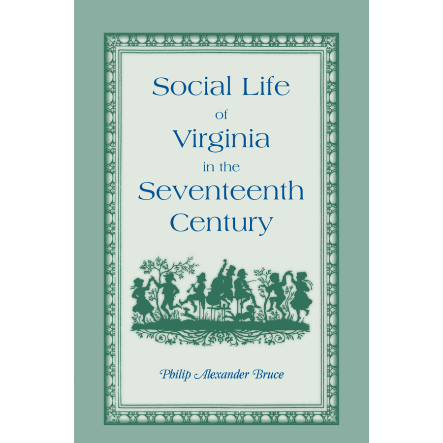 Social Life of Virginia in the Seventeenth Century