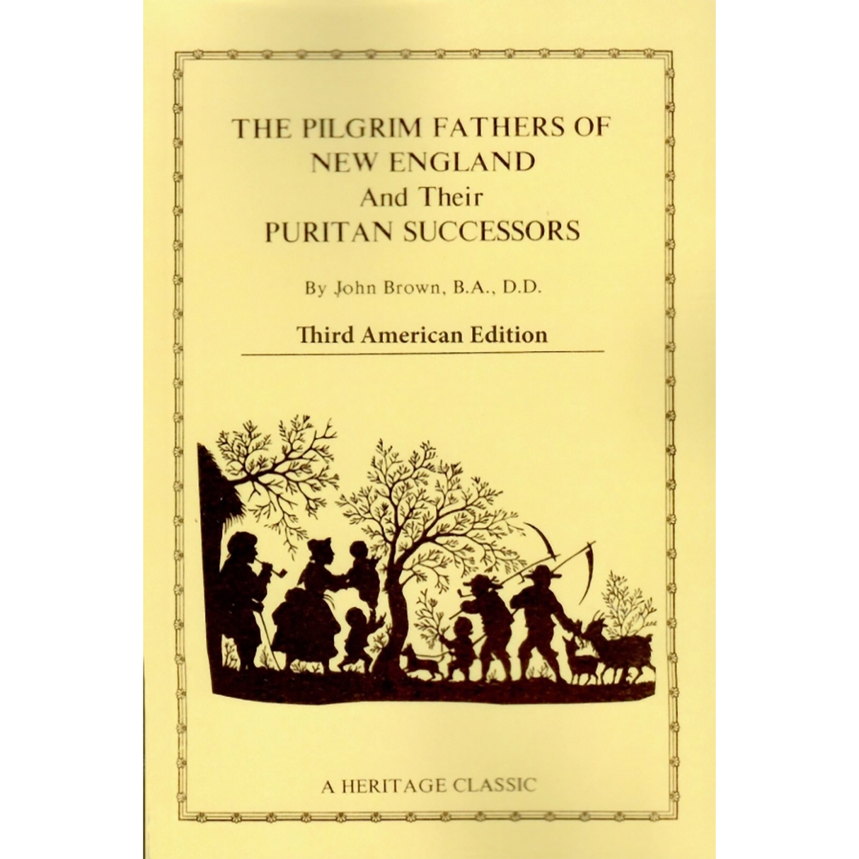 The Pilgrim Fathers of New England and Their Puritan Successors, 3rd American Edition