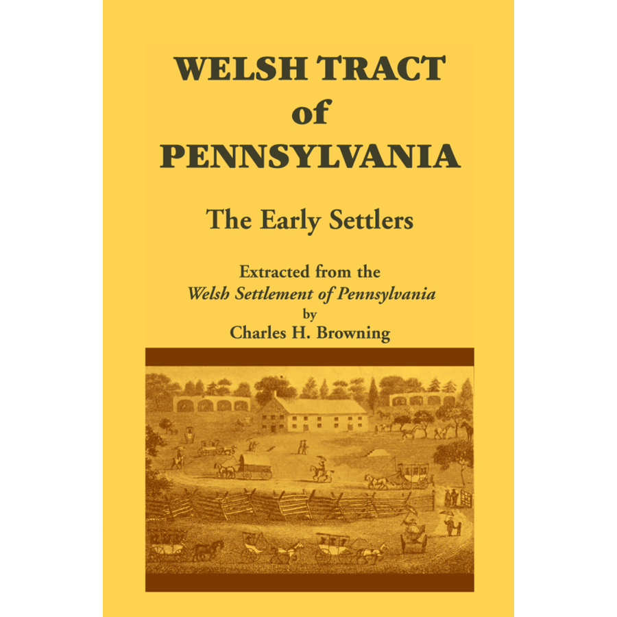 Welsh Tract of Pennsylvania: The Early Settlers