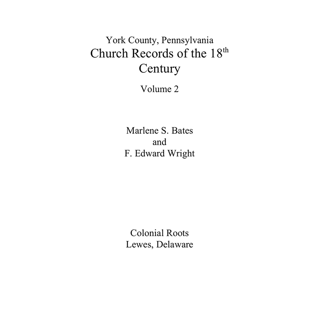 York County, Pennsylvania Church Records of the 18th Century, Volume 2