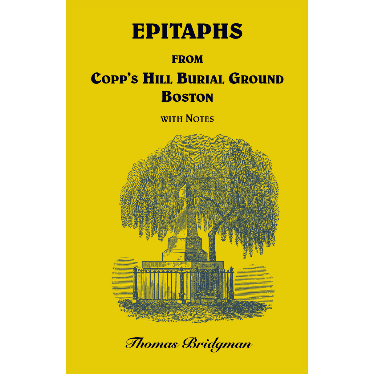 Epitaphs from Copp's Hill Burial Ground, Boston with Notes