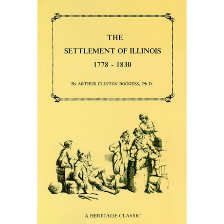 The Settlement of Illinois 1778-1830
