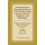 Commemorative Biographical Record of the Fox River Valley Counties of Brown, Outagamie and Winnebago, [Wisconsin], Volume 1