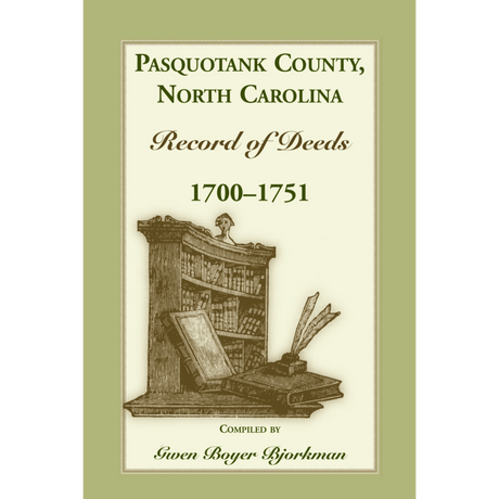 Pasquotank County, North Carolina Record of Deeds, 1700-1751