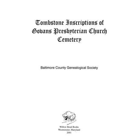 Tombstone Inscriptions of Govans Presbyterian Church Cemetery