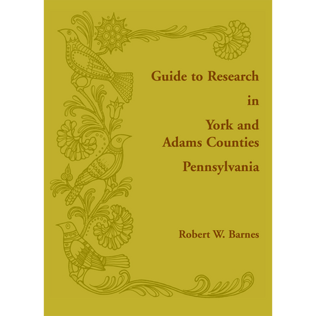 Guide to Research in York and Adams Counties, Pennsylvania