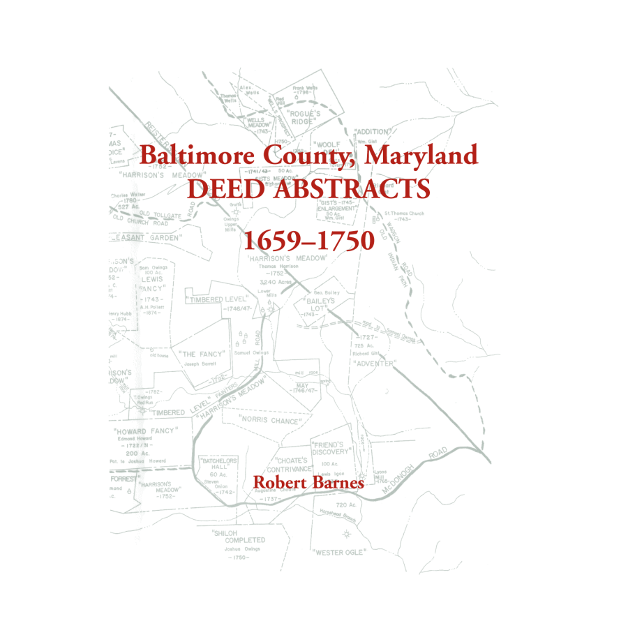 Baltimore County, Maryland Deed Abstracts 1659-1750