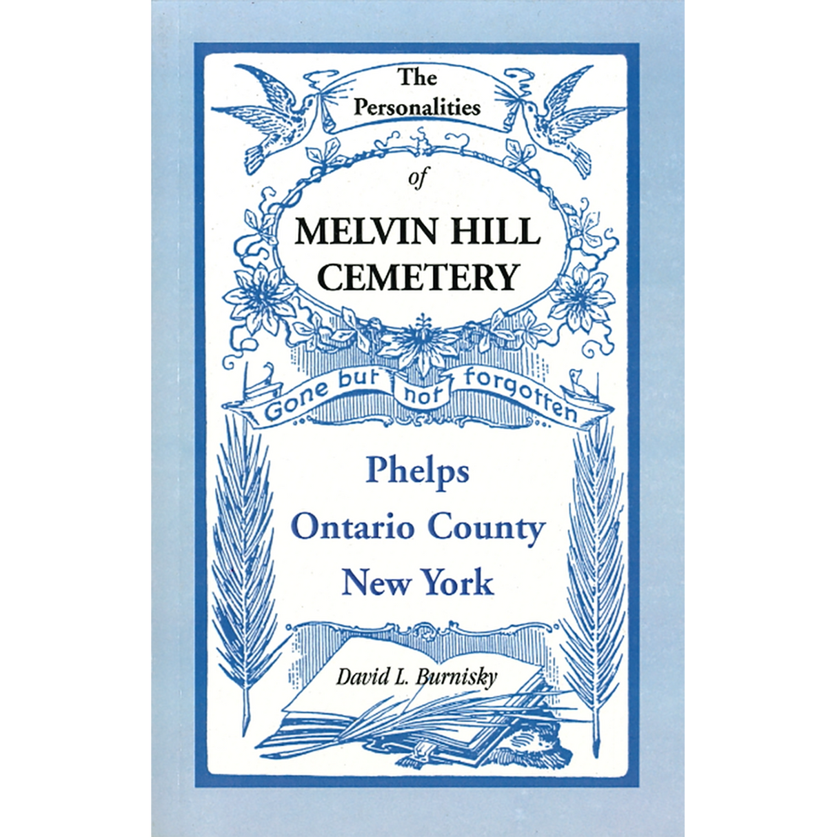 The Personalities of Melvin Hill Cemetery, Phelps, Ontario County, New York