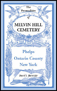 The Personalities of Melvin Hill Cemetery, Phelps, Ontario County, New York