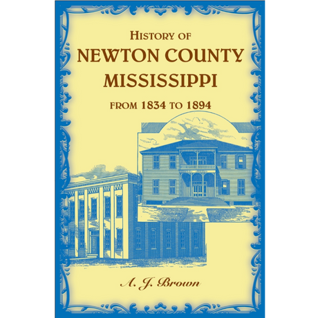 History of Newton County, Mississippi from 1834-1894
