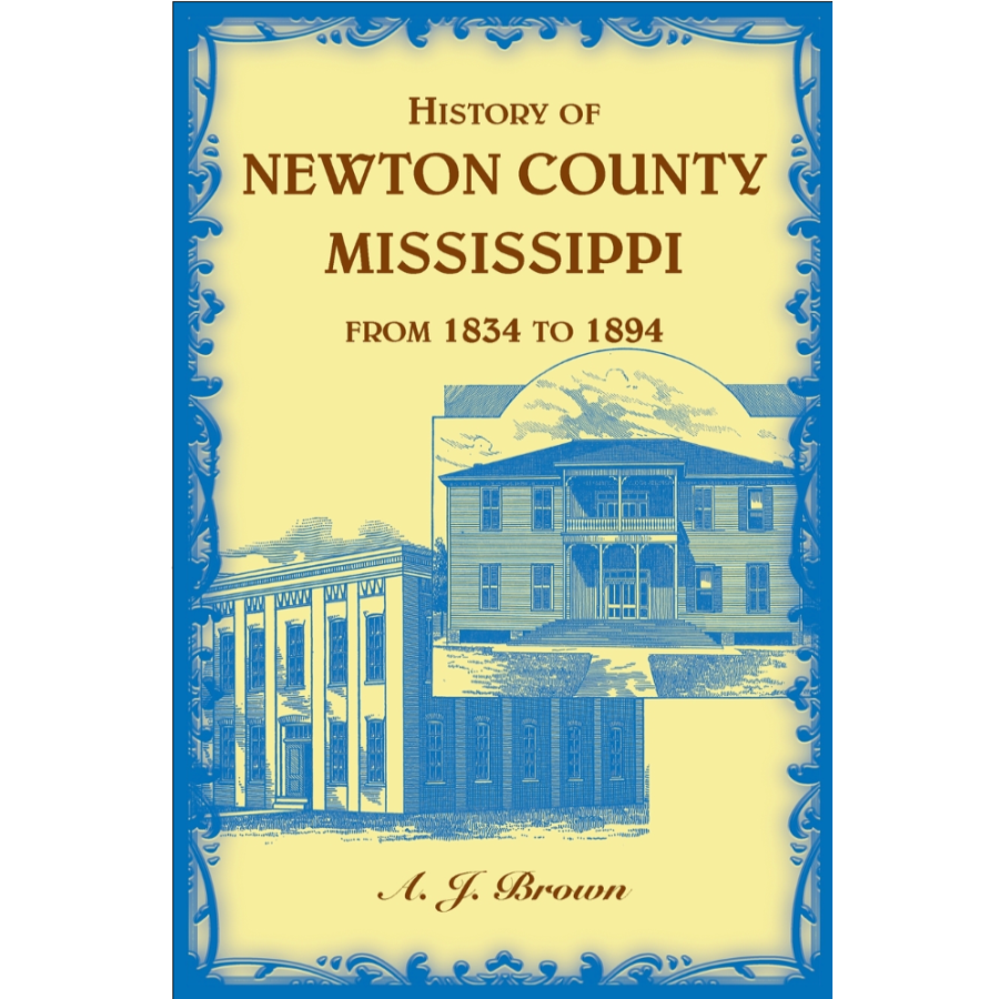 History of Newton County, Mississippi from 1834-1894