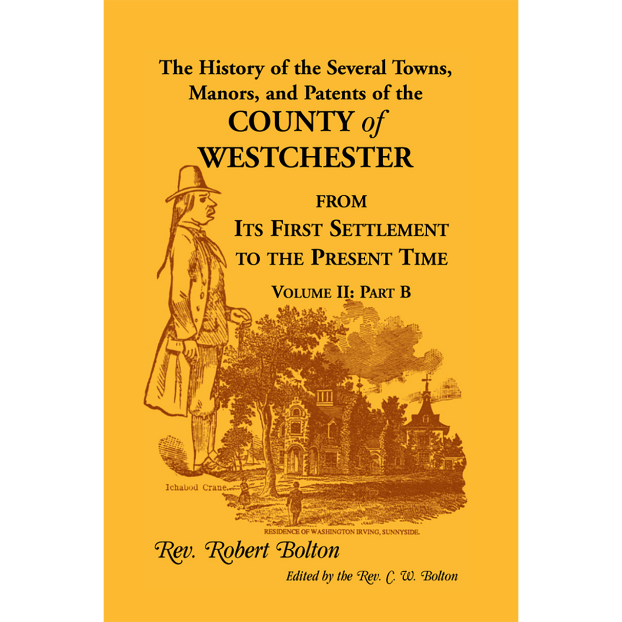 The History of Several Towns, Manors and Patents of the County of Westchester from the First Settlement to the Present Time vol. 2 part 2