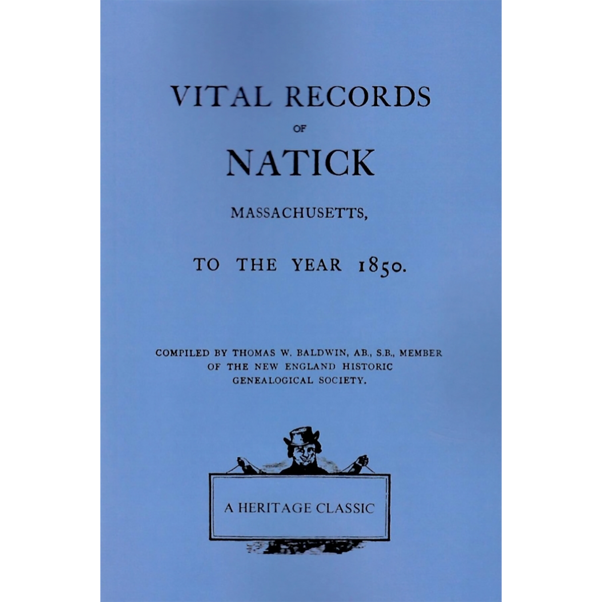Vital Records of Natick, Massachusetts, to the Year 1850