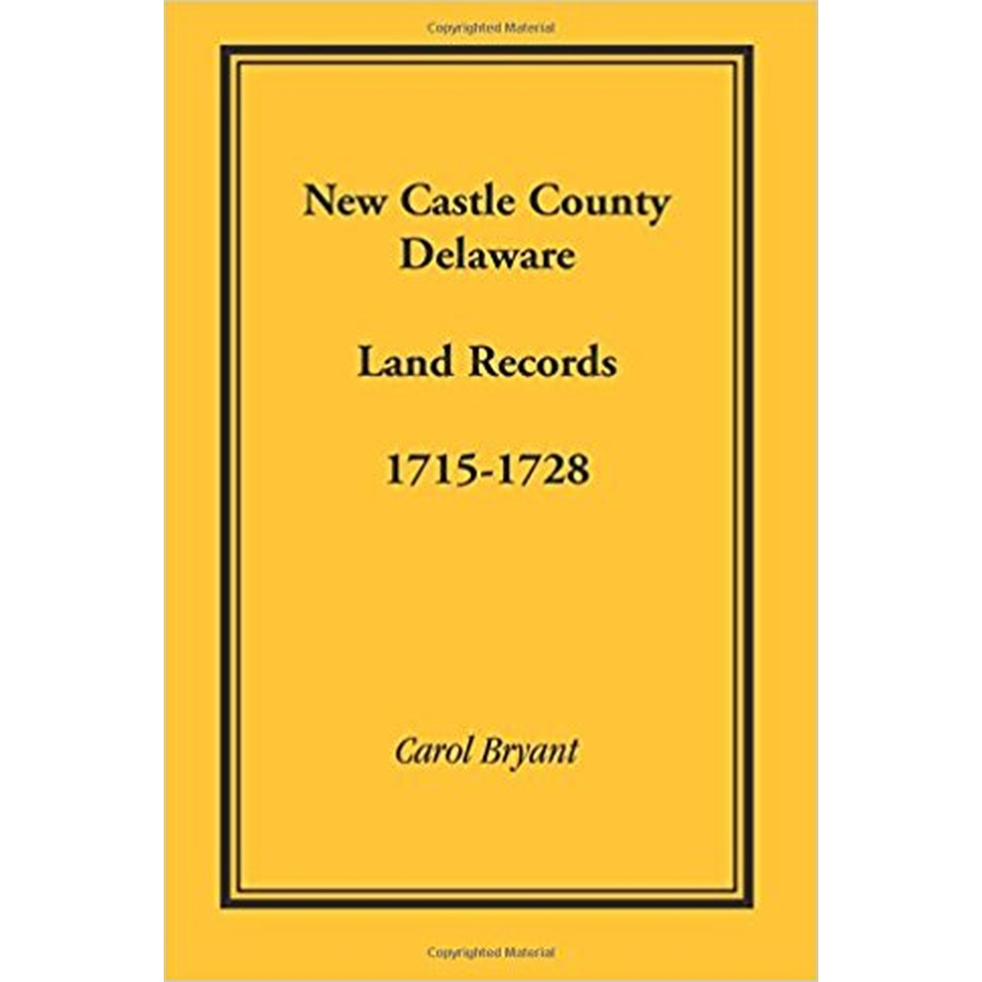 New Castle County, Delaware Land Records, 1715-1728