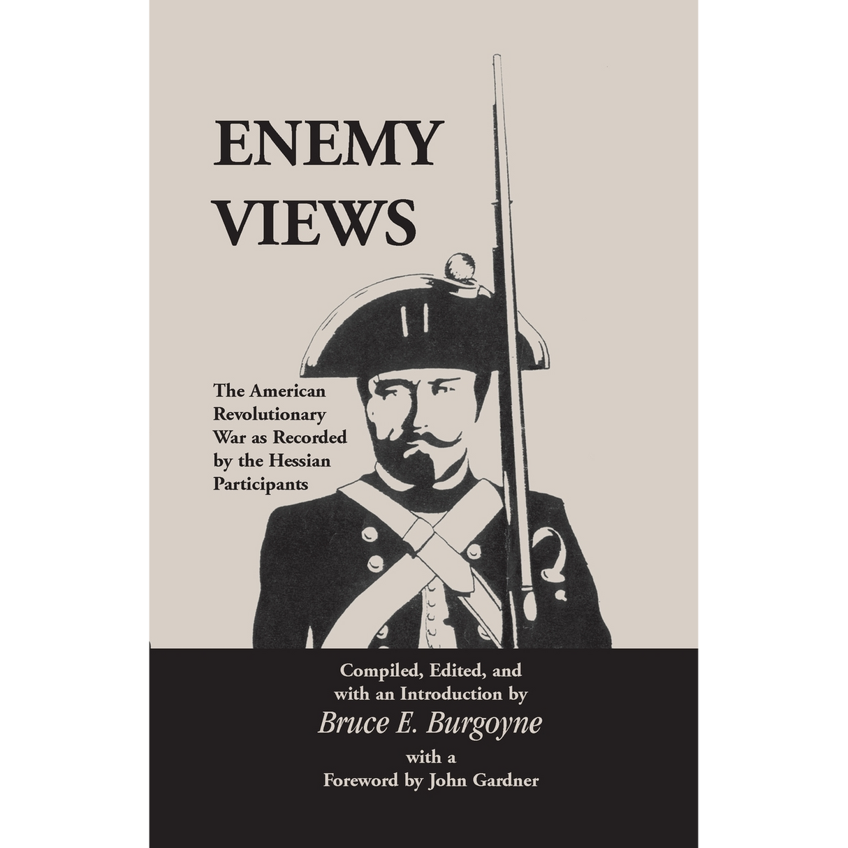 Enemy Views: The American Revolutionary War as Recorded by the Hessian Participants