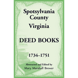 Spotsylvania County, Virginia Deed Books, 1734-1751