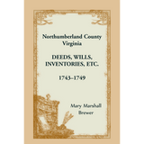 Northumberland County, Virginia Deeds, Wills, Inventories, etc., 1743-1749