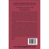 Woman's Work in the Civil War: A Record of Heroism, Patriotism and Patience back cover
