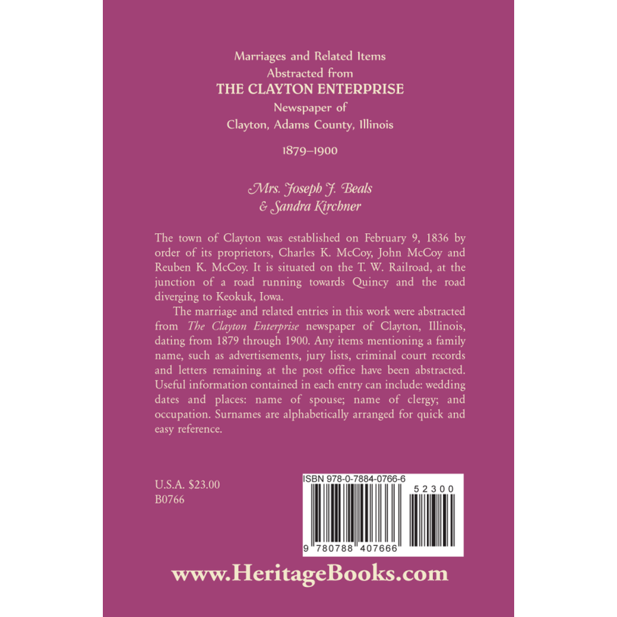 Marriages and Related Items Abstracted from Clayton Enterprise Newspaper of Clayton, Adams County, Illinois, 1879-1900 back cover